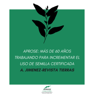 APROSE: MÁS DE 60 AÑOS TRABAJANDO PARA INCREMENTAR EL USO DE SEMILLA CERTIFICADA (ESPECIAL 300 REVISTA TIERRAS)